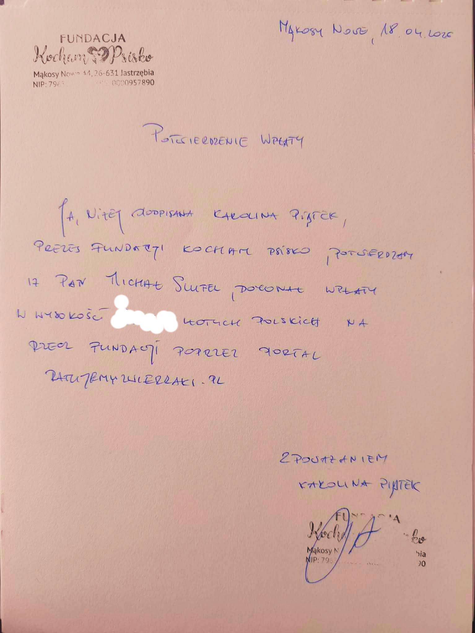 Potwierdzenie wpłaty ponad 2000 zł od Michała Szufel na rzecz Fundacji Kocham Psisko przez portal ratujemyzwierzaki.pl podpisane przez Karolinę Piątek